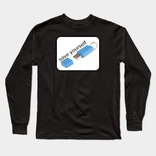 Save yourself Long Sleeve T-Shirt